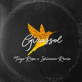 Girassol (Remix) by Tiago Rosa