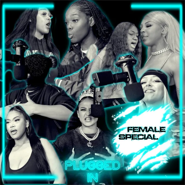 Female Plugged In Special