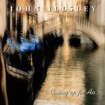 Coming Up for Air by John Illsley