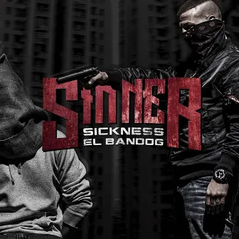 Sinner by Sickness El Bandog