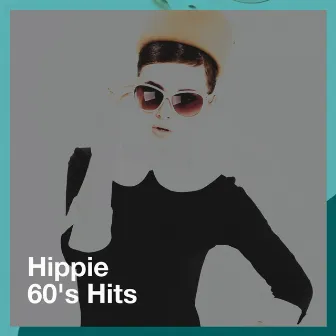 Hippie 60's Hits by Unknown Artist