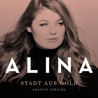 Stadt aus Gold (Akustik Version) by Alina