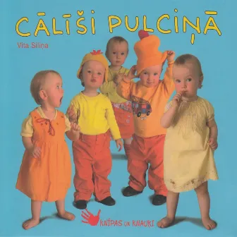 Cālīši Pulciņā by Knīpas un Knauķi