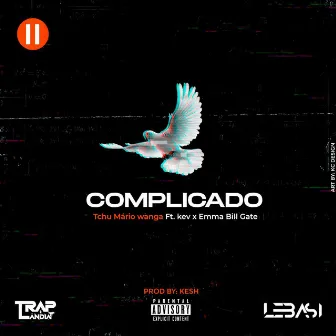 Complicado by Tchu Mário Wanga