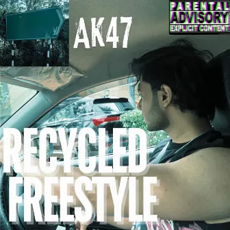 Recycled Freestyle by Ak47