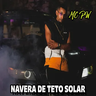 Navera de Teto Solar by Mc Pw