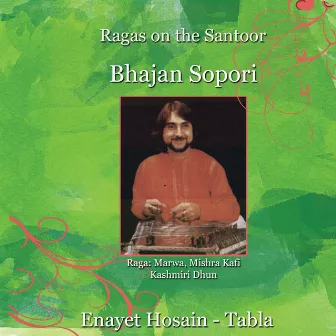 Ragas On the Santoor by Bhajan Sopori