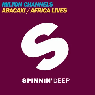 Abacaxi / Africa Lives by Milton Channels