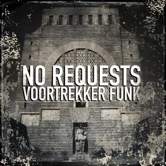 Voortrekker Funk by No Requests