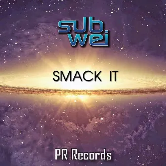 Smack It by SubWei