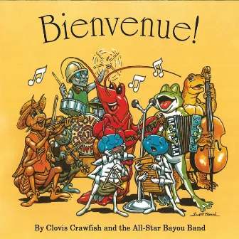 Bienvenue! by Clovis Crawfish and the All-Star Bayou Band