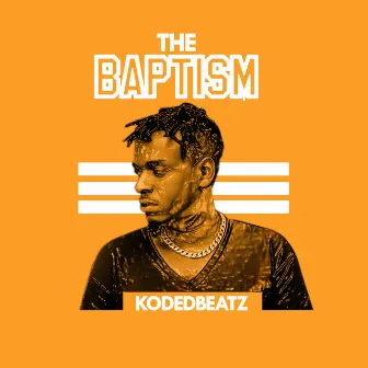 The Baptism by kodedbeatz