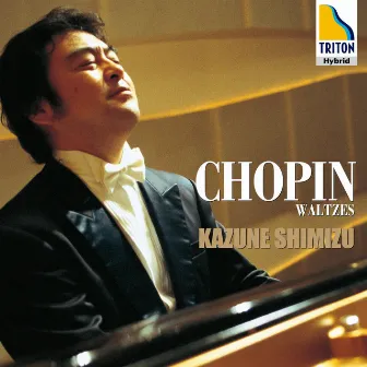 Chopin: Waltzes by Kazune Shimizu