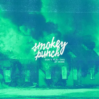 Don't Play This at Home by Smokey Punch