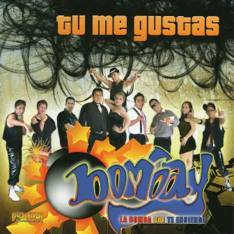 Tu Me Gustas by Bombay