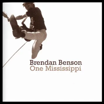 One Mississippi by Brendan Benson