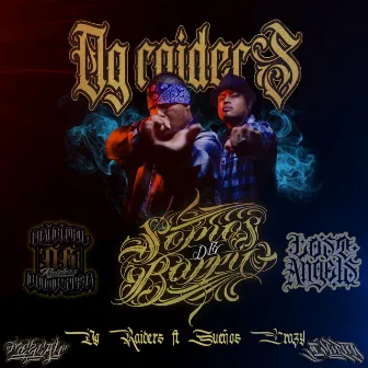 SOMOS DE BARRIO by OG RAIDERS