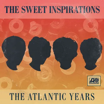 The Complete Atlantic Singles Plus by The Sweet Inspirations