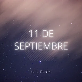 11 de Septiembre by Isaac Robles