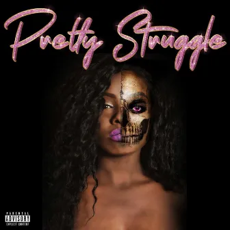 Pretty Struggle by Jasmine Amara