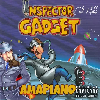 Inspector Gadget (Amapiano) by Cull Mobb