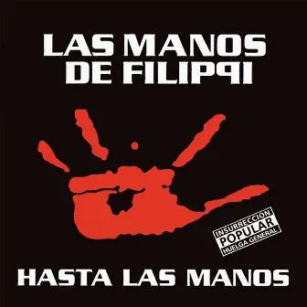 Hasta las Manos by Las manos de Filippi