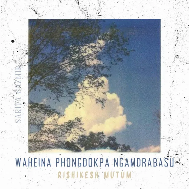 Waheina Phongdokpa Ngamdrabasu - Rishikesh Remix