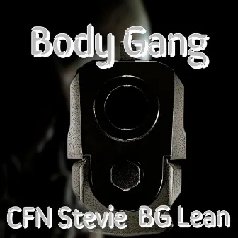 Body Gang by CFN Stevie