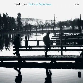 Solo in Mondsee by Paul Bley