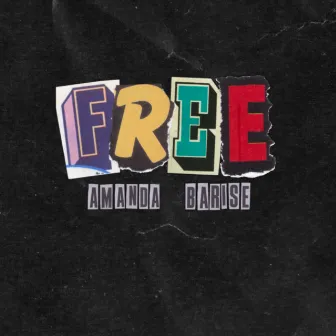 FREE by Amanda Barise