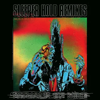 SLEEPER HOLD (Remixes) by Rituals of Mine