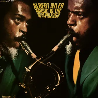 Music Is The Healing Force Of The Universe by Albert Ayler