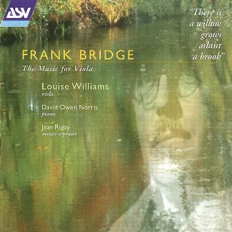 Bridge: The Music for Viola by Frank Bridge