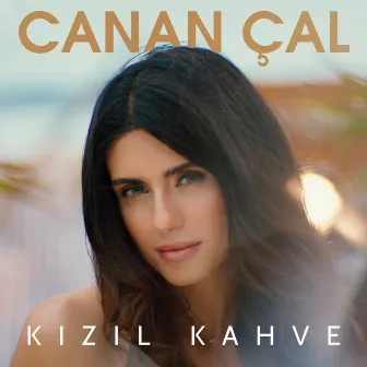 Kızıl Kahve by Canan Çal