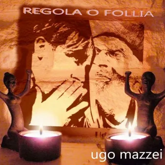 Regola o follia by Ugo Mazzei