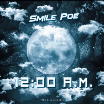 12:00 A.M. by Smile Poe