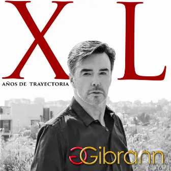 XL Años De Trayectoria by Gibrann