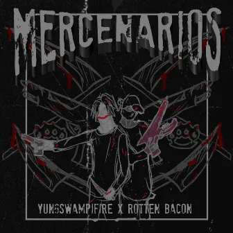 Mercenarios by Rotten Bacon