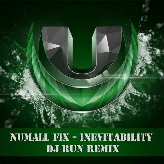 Inevitability (DJ Run Remix) by Numall Fix