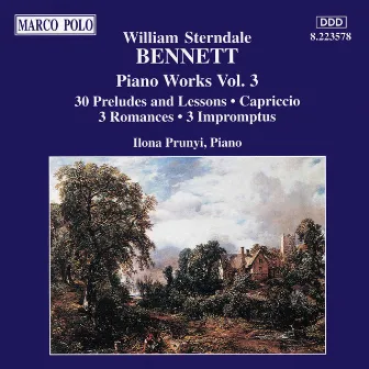 Bennett: Preludes and Lessons, Op. 33 / Capriccio, Op. 2 / Romances / Impromptus by William Sterndale Bennett