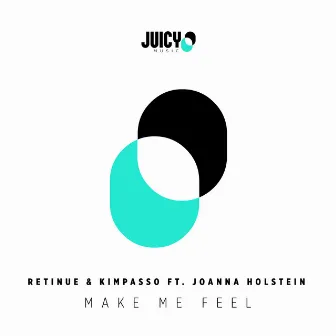 Make Me Feel by Joanna Holstein