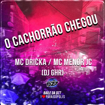 Os Cachorrão Chegou by DJ GHR