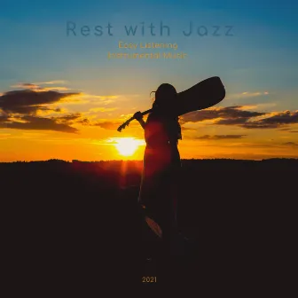 Easy Listening Instrumental Music by Rest with Jazz