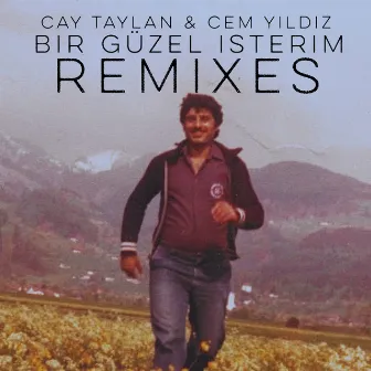 Bir Güzel Isterim (Remixes) by Cay Taylan