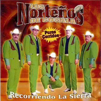 Recorriendo La Sierra by Los Norteños De Cosala