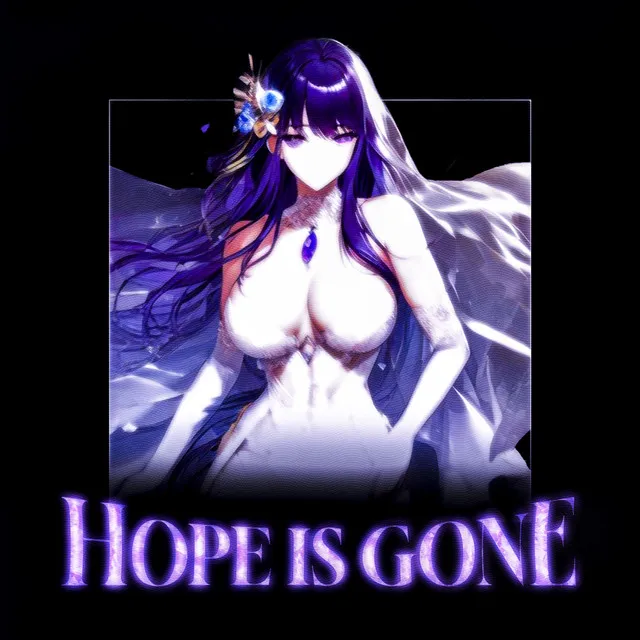 Hope Is Gone