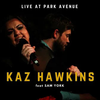 Live at Park Avenue (feat. Sam York) by Kaz Hawkins