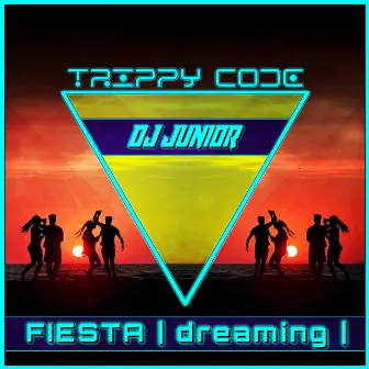 Fiesta (Dreaming) by Dj Junior (HUN)