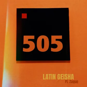 505 by Latin Geisha