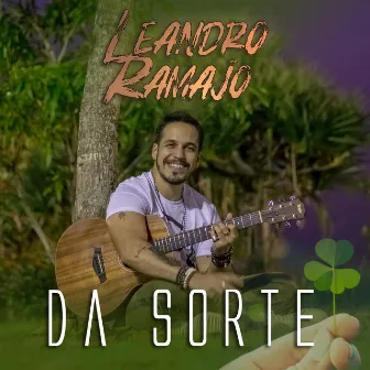 Da Sorte by Leandro Ramajo